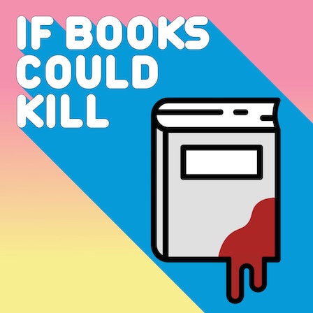 The cover image for If Books Could Kill, with an illustration of a bleeding book