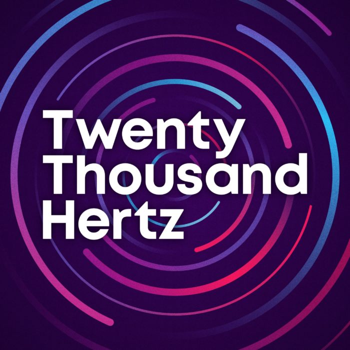 The cover image for Twenty Thousand Hertz, a purple background with rings of pink and blue and the words Twenty Thousand Hertz in the middle